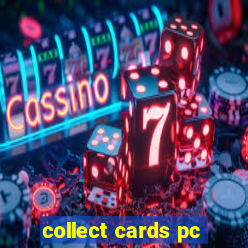 collect cards pc